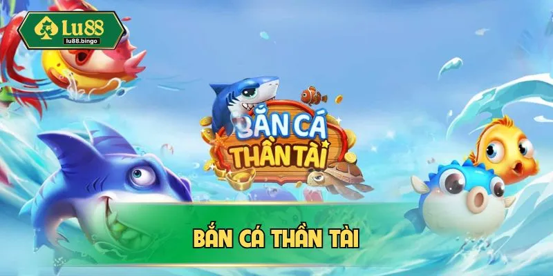 Bắn cá thần tài